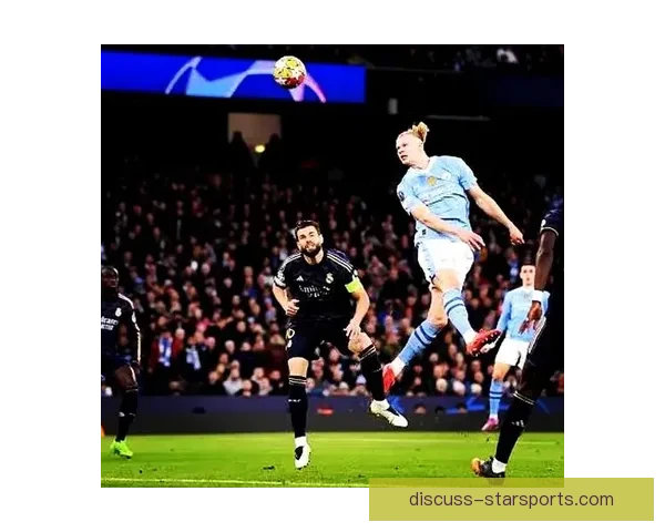 欧冠赛场惊现逆转好戏 皇马曼城激战燃爆球迷激情