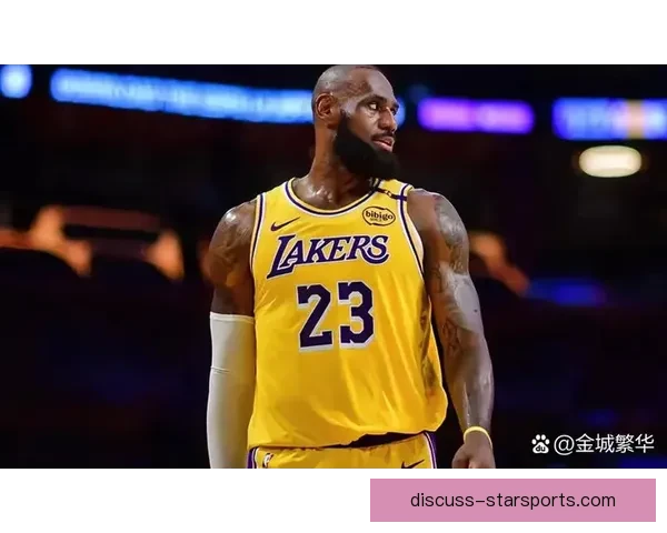 湖人迎关键连战詹姆斯状态火热带队力争季后赛优势